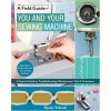 You and Your Sewing Machine - A Field Guide